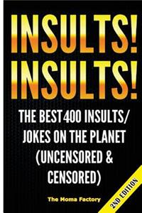 Insults! Insults!