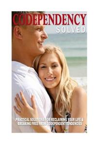 Codependency Solved