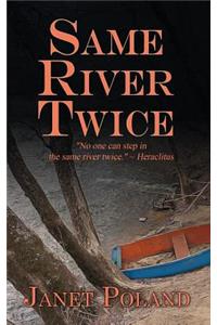 Same River Twice