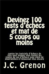 Devinez 100 tests d'echecs et mat de 5 coups ou moins