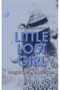 Little Lost Girl: Book One: Separation