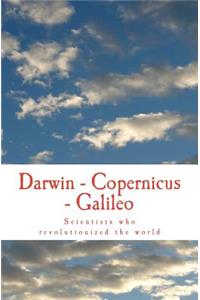 Darwin - Copernicus - Galileo