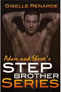 Adam and Sheree's Stepbrother Series