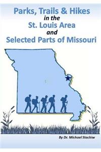 Parks, Trails, & Hikes in the St. Louis Area and Selected Parts of Missouri