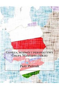 Geneza, Rozwoj I Perspektywy Grupy Wyszehradzkiej