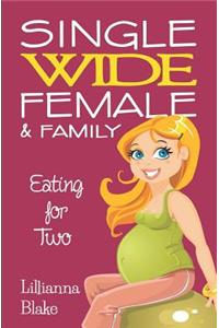 Eating for Two (Single Wide Female & Family, Book 1)