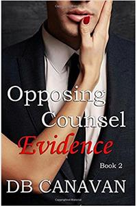 Opposing Counsel Evidence: Volume 2