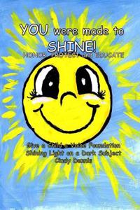 You Were Made to Shine!