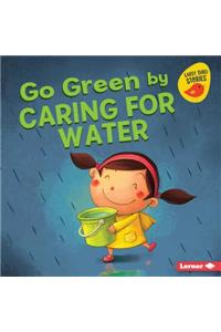 Go Green by Caring for Water