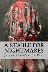 A Stable for Nightmares