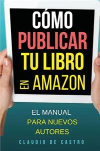 Cómo Publicar Tu Libro En Amazon