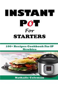 INSTANT POT For STARTERS