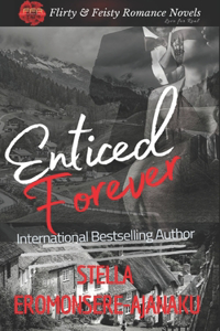 Enticed Forever: A Bad Boy Romance