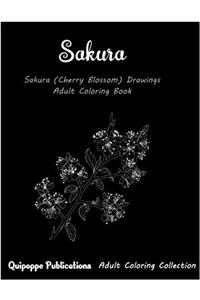 Sakura: Cherry Blossom Drawings Adult Coloring Book