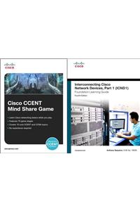 Cisco CCENT Mind Share Game and Interconnecting Cisco Network Devices, Part 1 (ICND1) Bundle