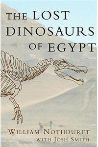 The Lost Dinosaurs of Egypt