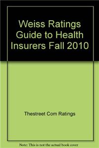 Weiss Ratings Guide to Health Insurers Fall 2010