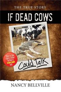 If Dead Cows Could Talk
