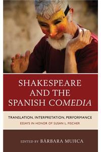 Shakespeare And The Spanish Comedia