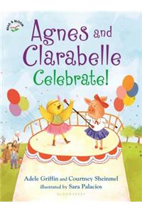 Agnes and Clarabelle Celebrate!