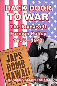 Back Door to War: The Roosevelt Foreign Policy 1933-1941