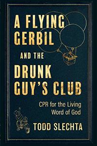 Flying Gerbil and the Drunk Guy's Club