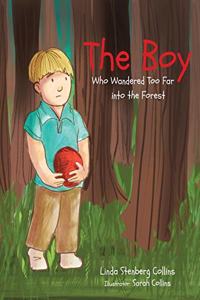 Boy Who Wandered Too Far into the Forest