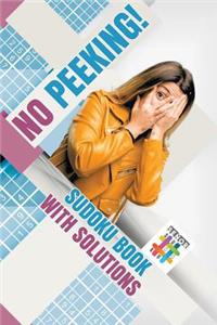No Peeking! Sudoku Book with Solutions