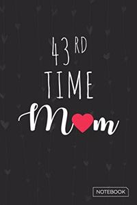 43rd Time Mom Notebook