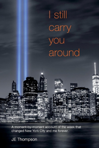 I still carry you around