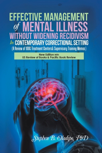 Effective Management of Mental Illness Without Widening Recidivism in Contemporary Correctional Setting