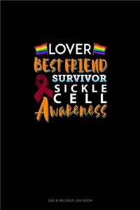 Lover, Best Friend, Survivor - Sickle Cell Awareness