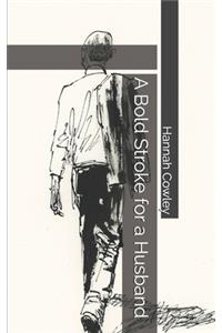 A Bold Stroke for a Husband