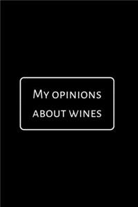 My Opinions About Wine