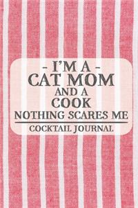 I'm a Cat Mom and a Cook Nothing Scares Me Cocktail Journal