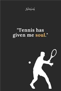 Tennis Notebook Quote 71 Notebook For Tennis Fans and Lovers