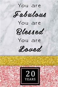 You Are Fabulous Blessed And Loved