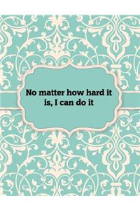 No matter how hard it is, I can do it, Notebook