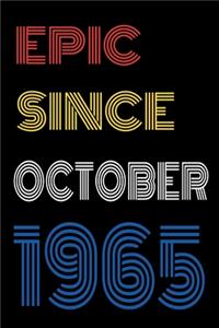 Epic Since October 1965 Notebook Birthday Gift For Women/Men/Boss/Coworkers/Colleagues/Students/Friends.