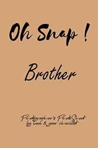 Oh Snap! Brother Photographer's PhotoShoot log book & gear checklist