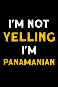 I'm not yelling I'm Panamanian