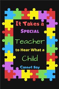 It Takes a Special Teacher to Hear What a Child Cannot Say