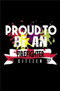 Proud to be a firefighter