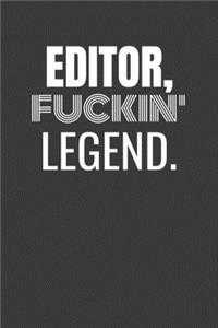 Editor Fuckin Legend