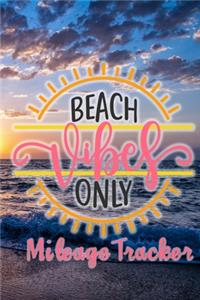 Beach Vibes Only Mileage Tracker Log Book