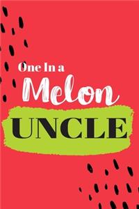 One In a Melon Uncle