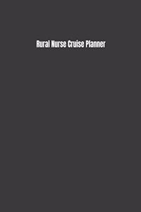 Rural Nurse Cruise Planner