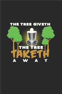 The Tree giveth taketh away