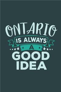 Ontario Is Always A Good Idea