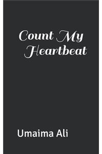 Count My Heartbeat